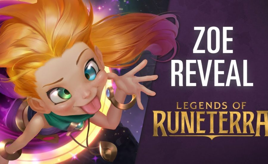 Zoe Reveal | New Champion - Legends of Runeterra