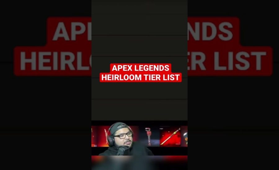 Apex Legends Heirloom Tier list