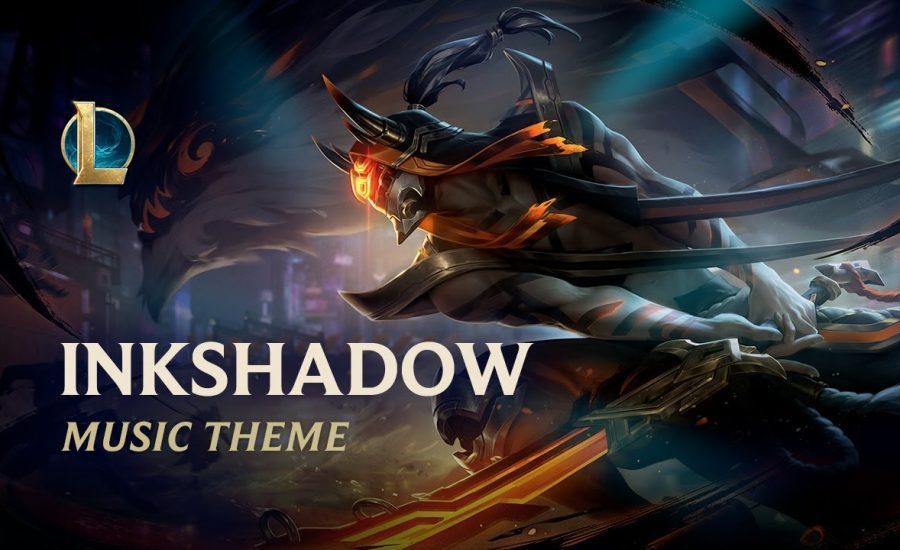 Inkshadow 2023 | Official Skins Theme - League of Legends