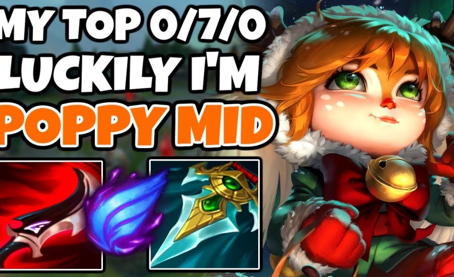 My Top was 0/7/0, but Lethality Poppy Mid can CARRY. | Off-Meta Climb - League of Legends
