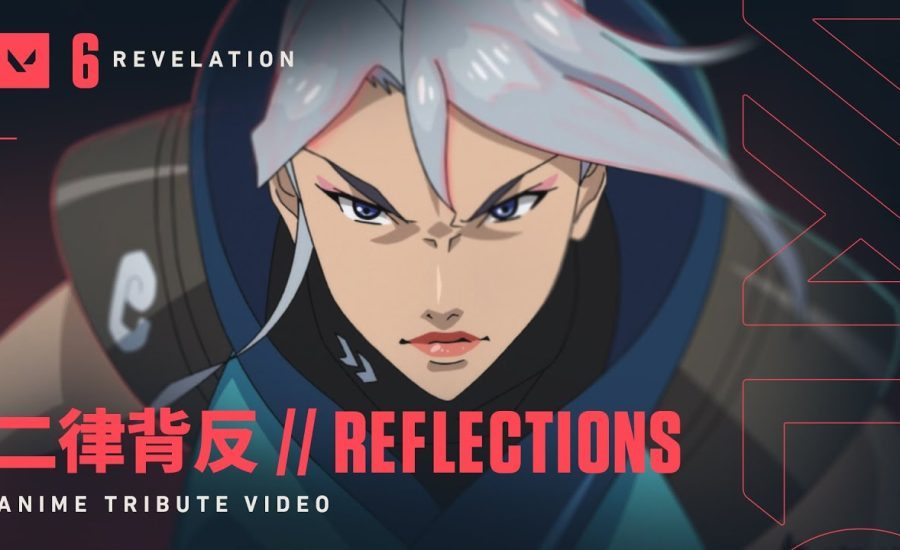 二律背反 REFLECTIONS // Anime Tribute Video - VALORANT