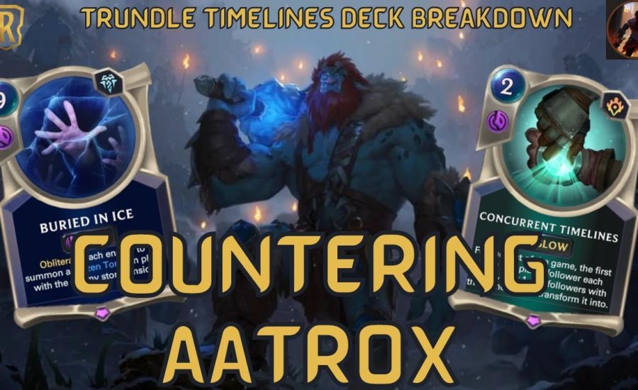 Bury Aatrox In Ice With Trundle Vi Timelines! | Deck Breakdown & Gameplay | Legends of Runeterra