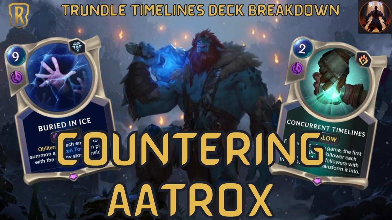 Bury Aatrox In Ice With Trundle Vi Timelines! | Deck Breakdown & Gameplay | Legends of Runeterra