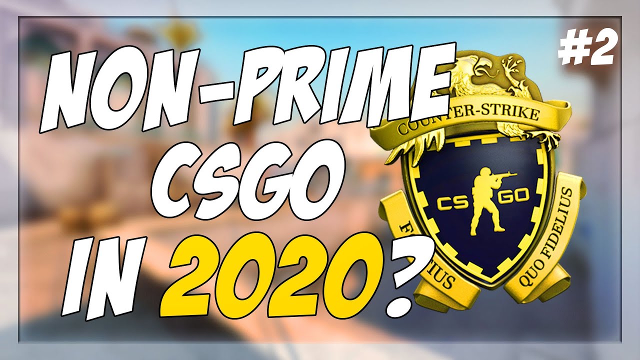 CSGO NON-PRIME MATCHMAKING IN 2020!! #2