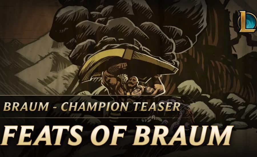 Feats of Braum | Champion Teaser - League of Legends