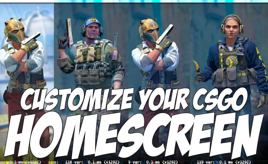 HOW TO CUSTOMIZE YOUR CSGO HOMESCREEN AND PLAYER CHARACTER!!