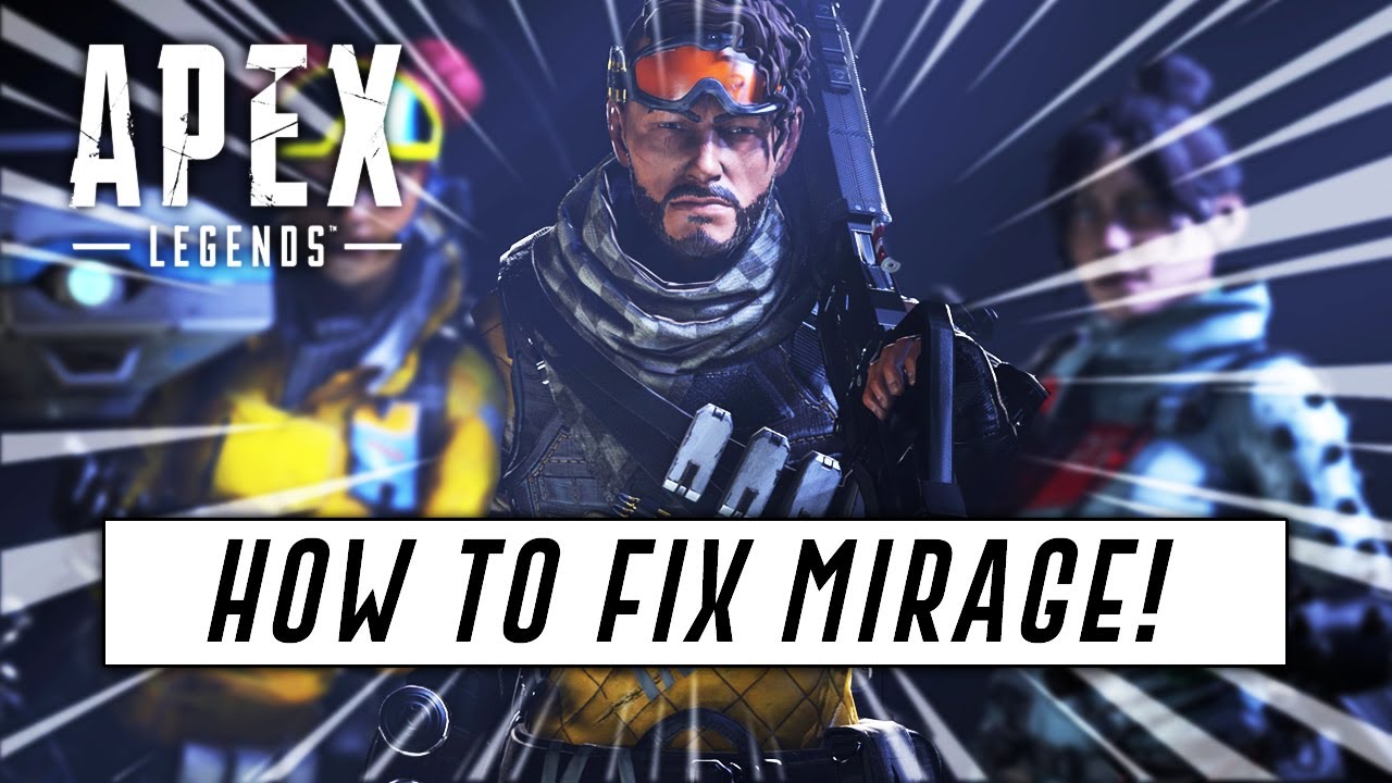 HOW TO FIX MIRAGE