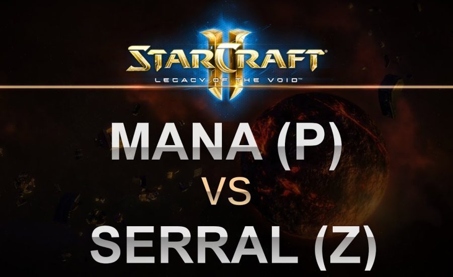 SC2 - Legacy of the Void 2017 - MaNa (P) v Serral (Z) on Mech Depot