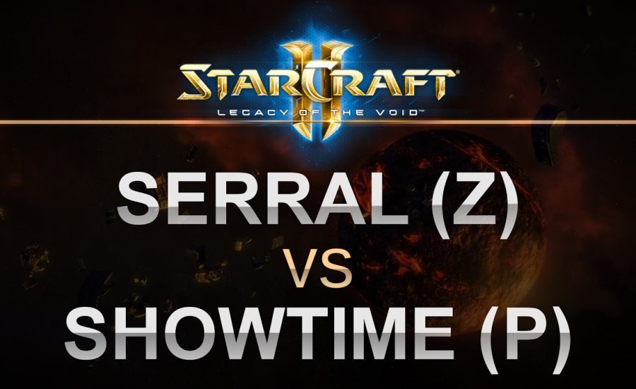 StarCraft 2 - EPIC - LOTV 2017 - Serral (Z) v ShoWTimE (P) on Daybreak