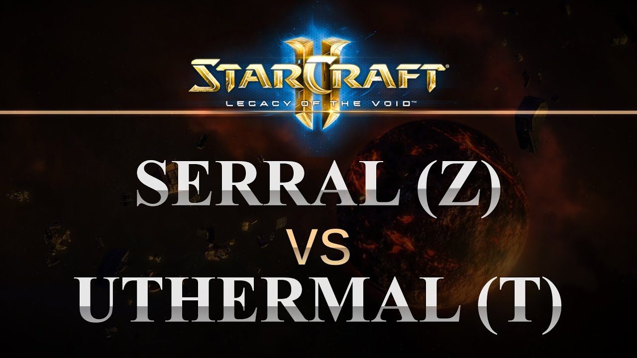 StarCraft 2 - EPIC LOTV - Serral (Z) v uThermal (T) on Galactic Process