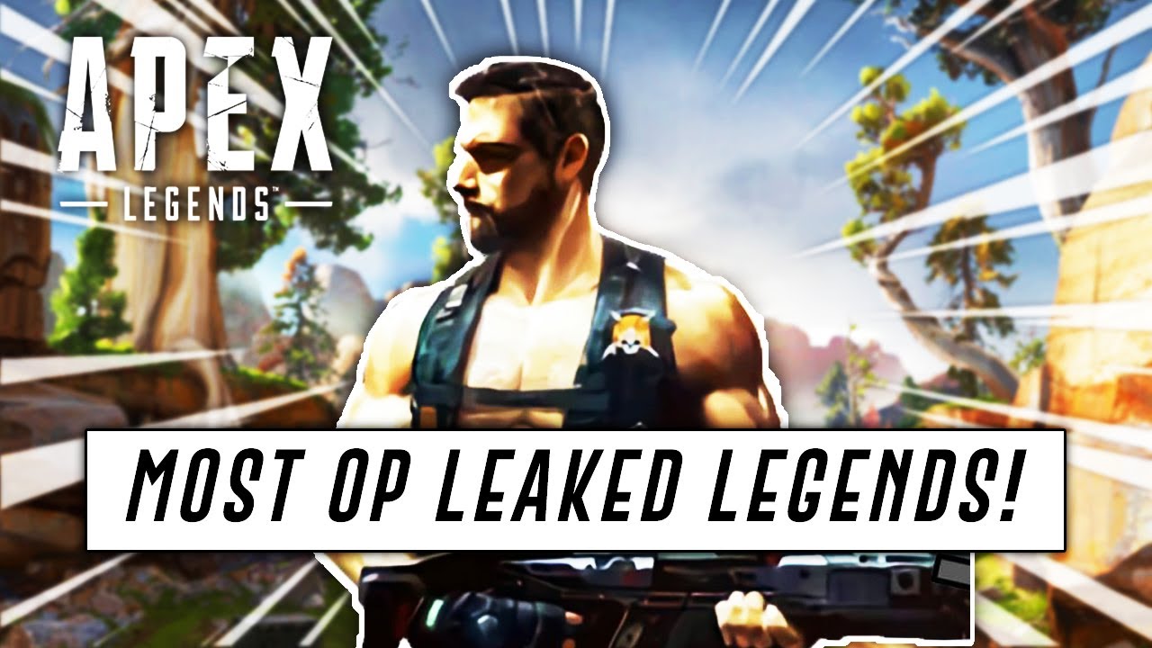 Top 5 MOST OVERPOWERED Leaked Characters In Apex Legends!