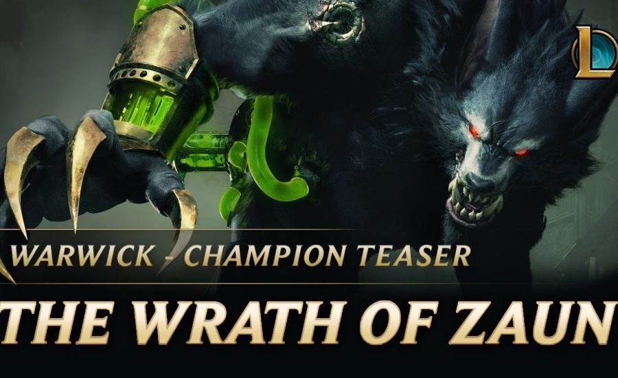 Warwick: The Wrath of Zaun | Champion Teaser – League of Legends