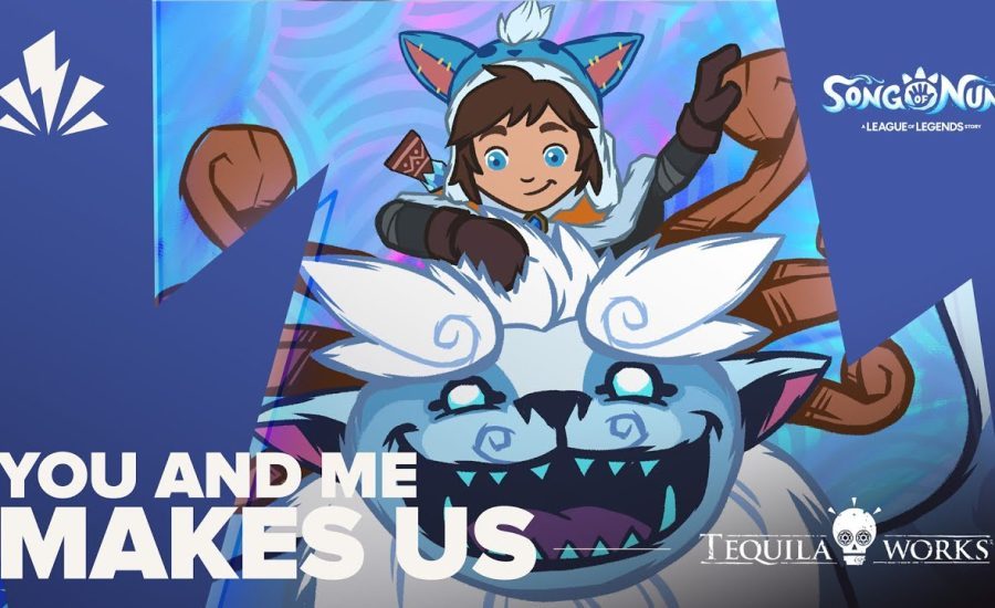 You and Me Makes Us | Song of Nunu: A League of Legends Story Anthem