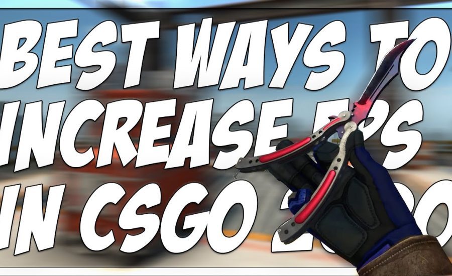 BEST WAYS TO BOOST YOUR FPS IN CSGO!!