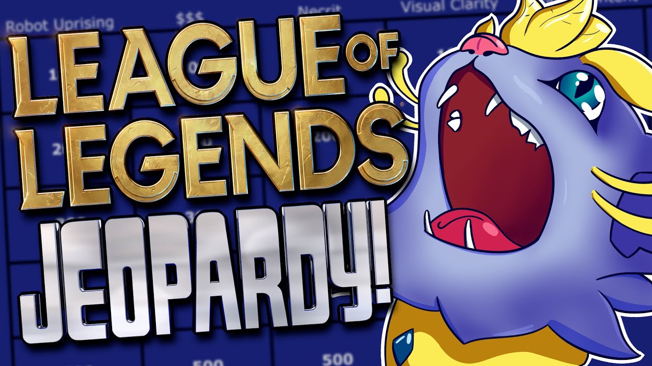 League of Legends JEOPARDY but it's Scuffed Beyond all Reasonable Measure