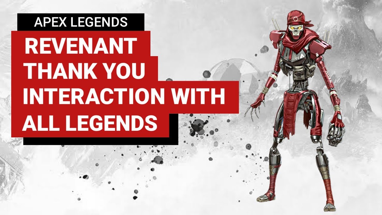 Revenant Thank you Interaction with All Legends