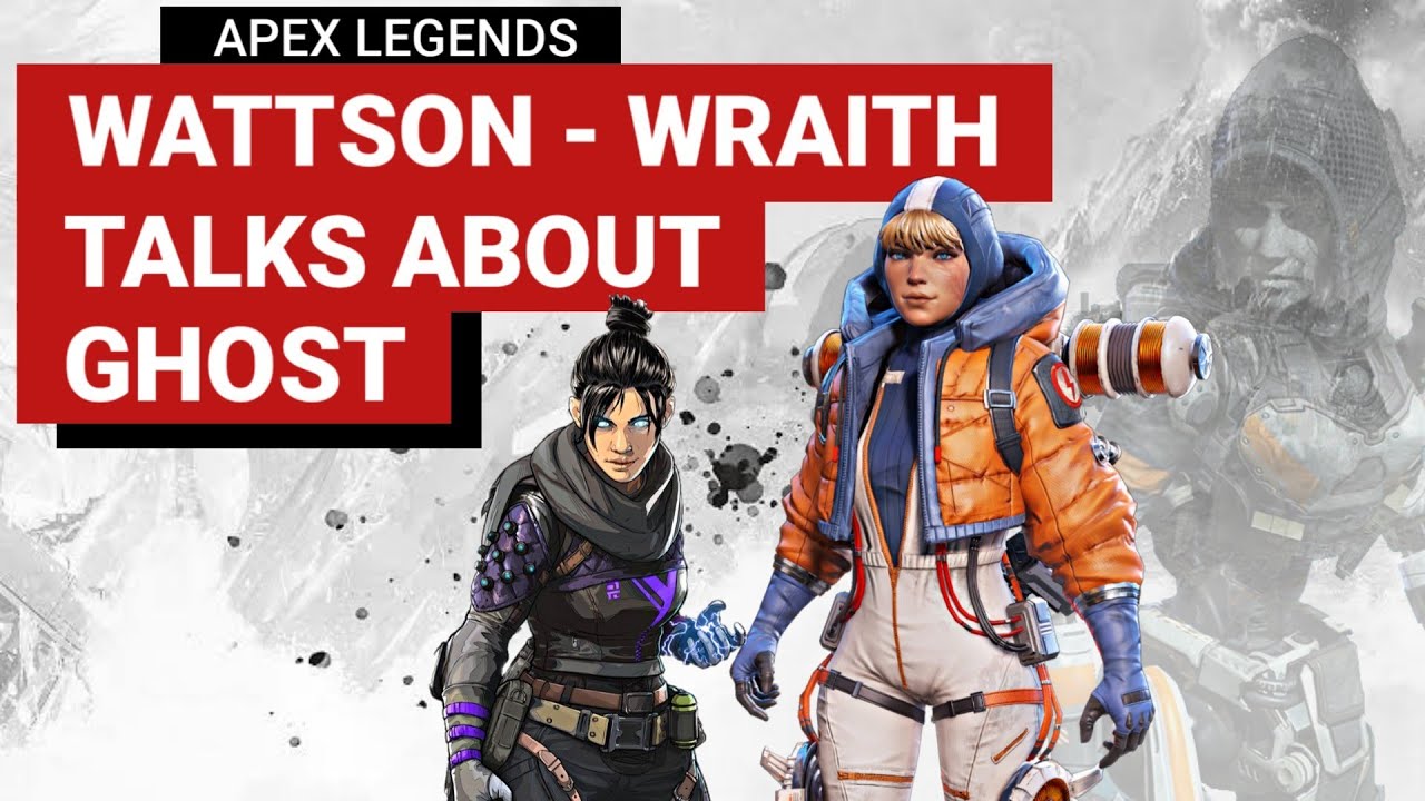 Wattson and Wraith talks about GHOST | Apex Legends