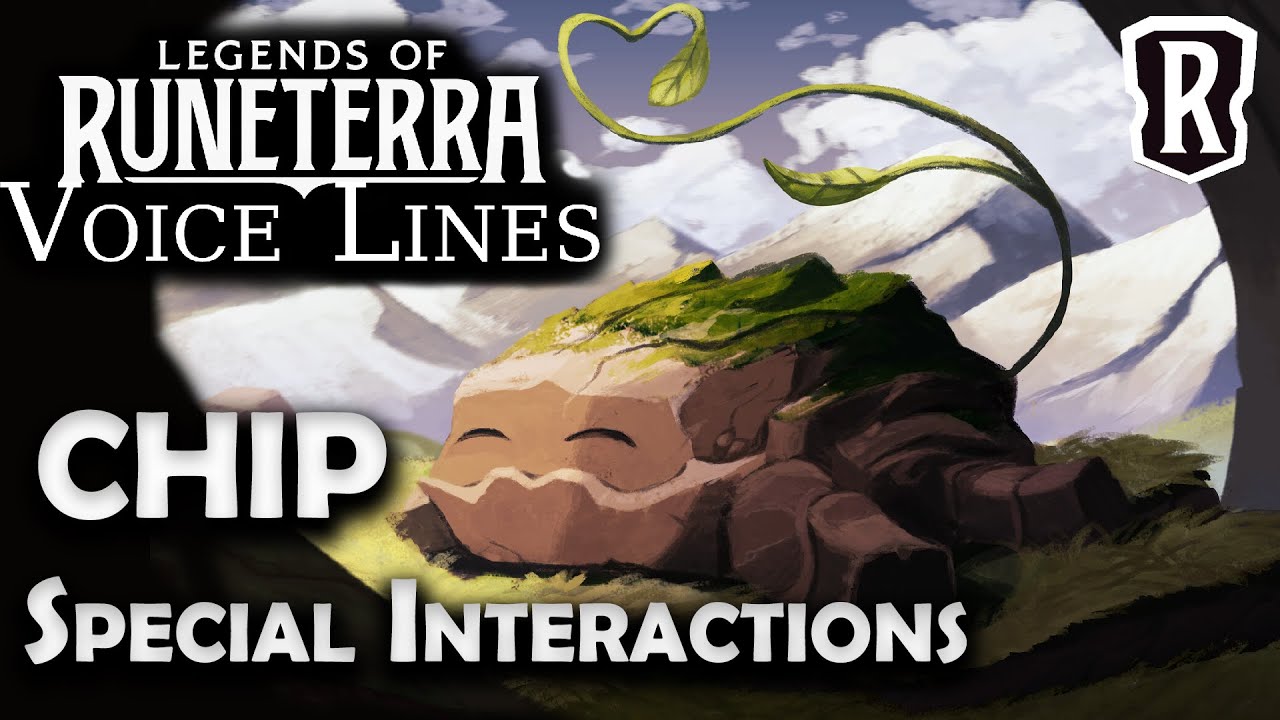 Chip - Special Interactions | Legends of Runeterra