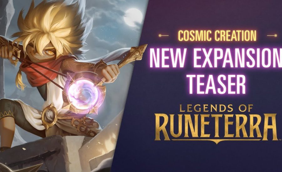 Cosmic Creation | New Expansion Teaser - Legends of Runeterra