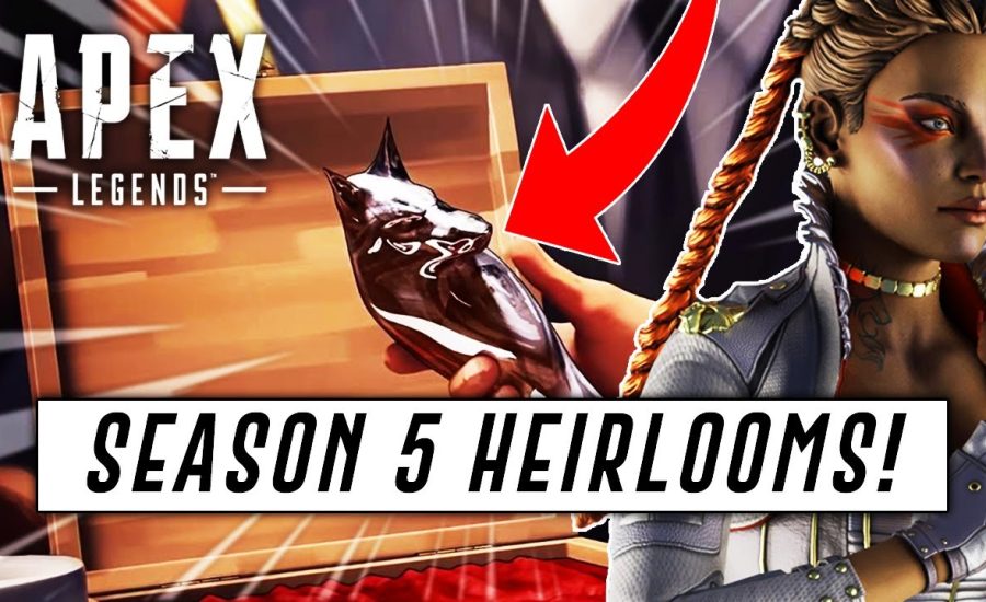 New HEIRLOOMS Coming In Apex Legends SEASON 5!