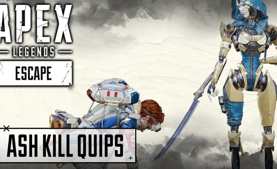 NEW All Ash Kill Quips - Apex Legends