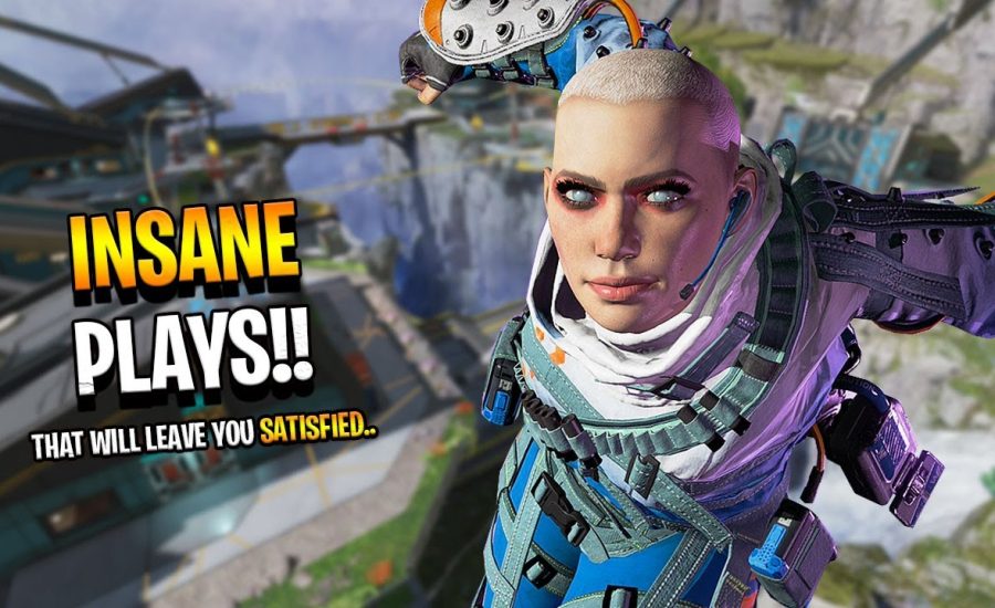 these INSANE plays will leave you Satisfied.. - Apex Legends