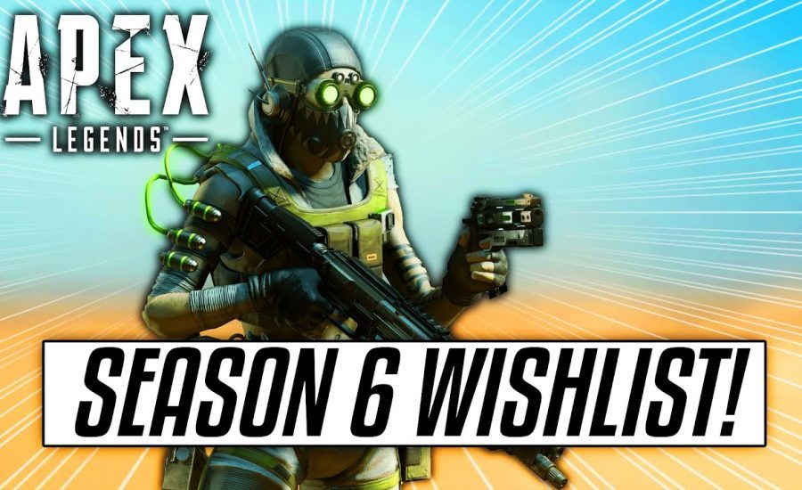 My Apex Legends Season 6 Wish List