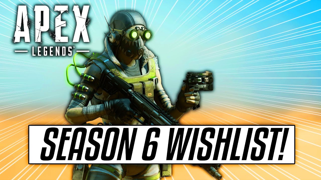 My Apex Legends Season 6 Wish List