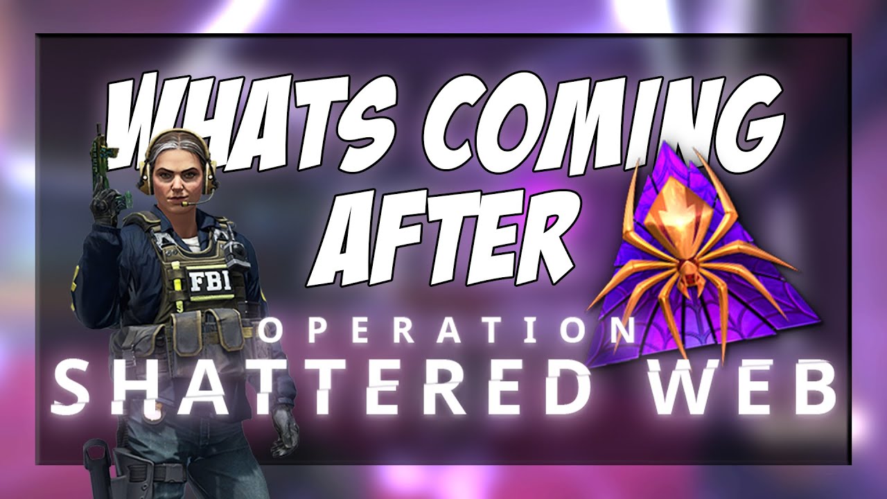 WHATS COMING TO CSGO AFTER OPERATION SHATTERED WEB?!