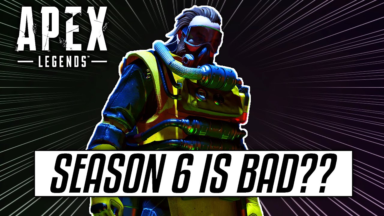 Apex Legends Season 6 Is BAD