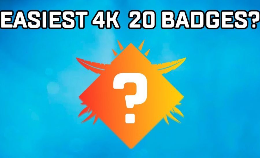 The Easiest Map for The 4K 20 Badges Revealed