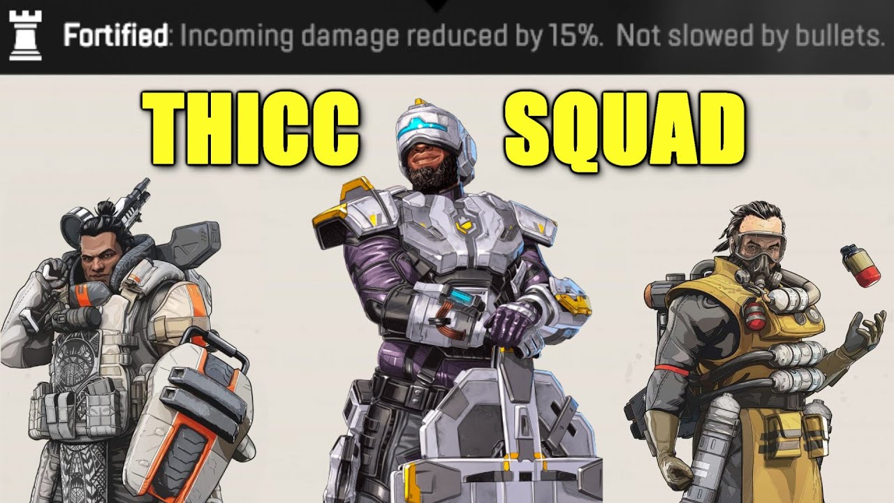 The THICC FORTIFIED Squad in Apex Legends