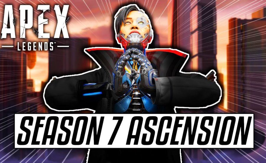 Apex Legends Season 7 'ASCENSION'....