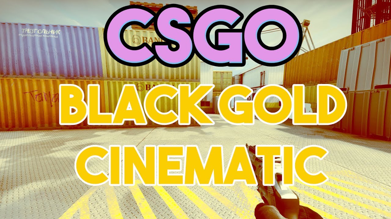 CS:GO BLACK GOLD (operation hydra map) CINEMATIC!! [ FREE DOWNLOAD ]