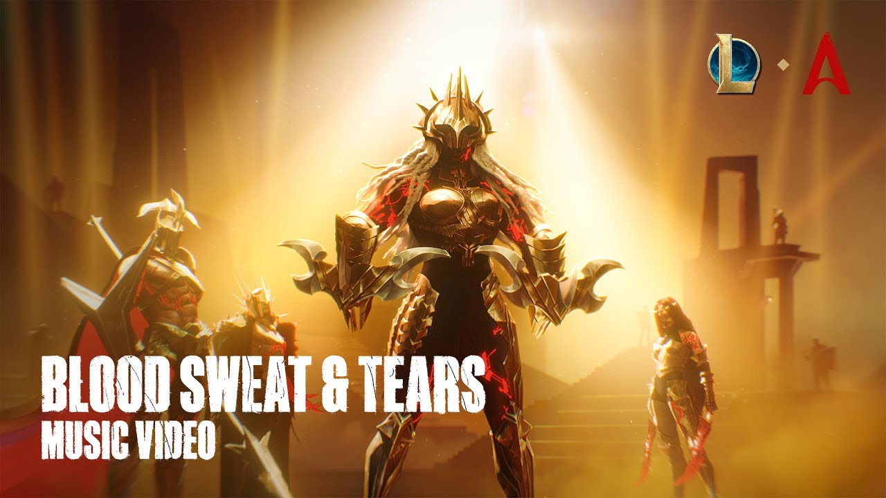 Blood Sweat & Tears | Official Music Video - League of Legends