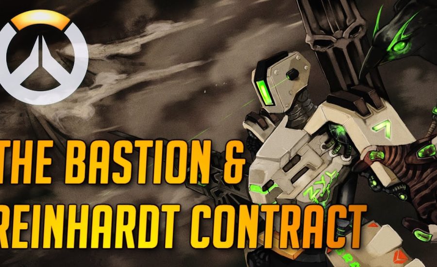 Overwatch - The Bastion & Reinhardt Contract