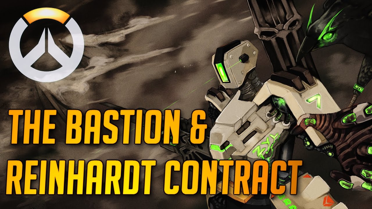 Overwatch - The Bastion & Reinhardt Contract