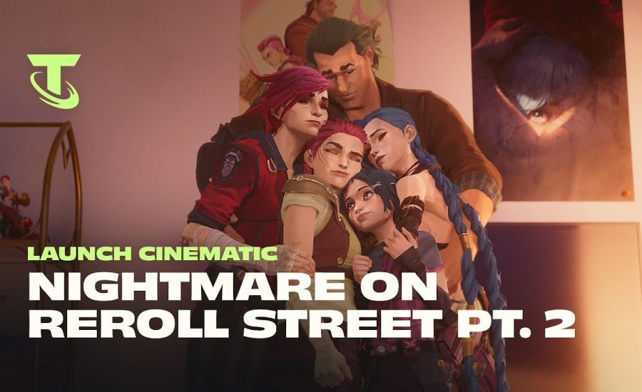 Nightmare on Reroll Street: Part 2 | Into the Arcane Launch Cinematic - Teamfight Tactics