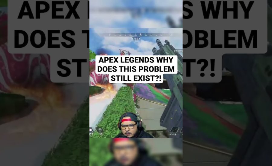 WHY HAVE APEX LEGENDS STILL NOT FIXED THIS?!