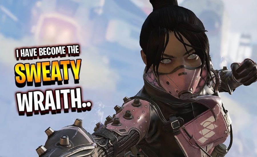 I HAVE OFFICIALLY BECOME THE SWEATY WRAITH.. - Apex Legends Ranked