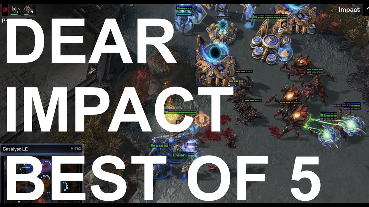 Dear (P) v Impact (Z) BEST OF 5 - StarCraft2 - Legacy of the Void 2018