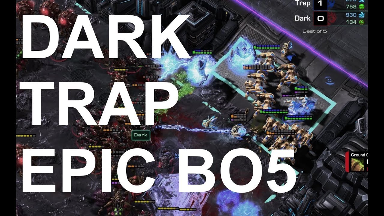 EPIC - Dark (Z) v Trap (P) BEST OF 5 - StarCraft2 - Legacy of the Void 2018