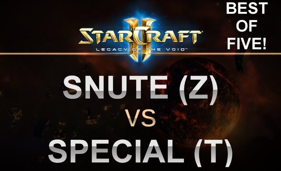 Snute (Z) v Special (T) Best of 5! - SC2 - Legacy of the Void 2018