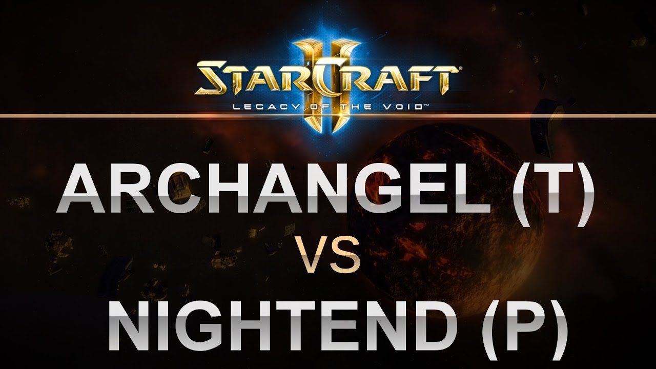 SC2 - Legacy of the Void 2017 - ArchangeL (T) v NightEnD (P) on Mech Depot