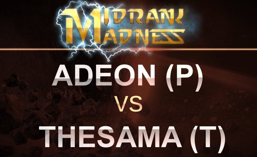 SC2 - MidRank Madness 2017 - ADEON (P) v TheSaMa (T) on Abyssal Reef