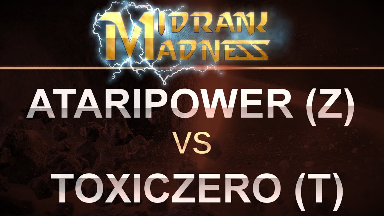 SC2 - MidRank Madness 2017 - Ataripower (Z) v ToxicZero (T) on Catallena