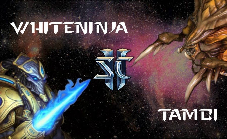 StarCraft 2 - LOTV 2017 - Tambi (Z) v WhiteNinja (P) on Acolyte