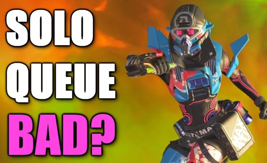 Is Solo Queue Unplayable Now in Apex Legends?