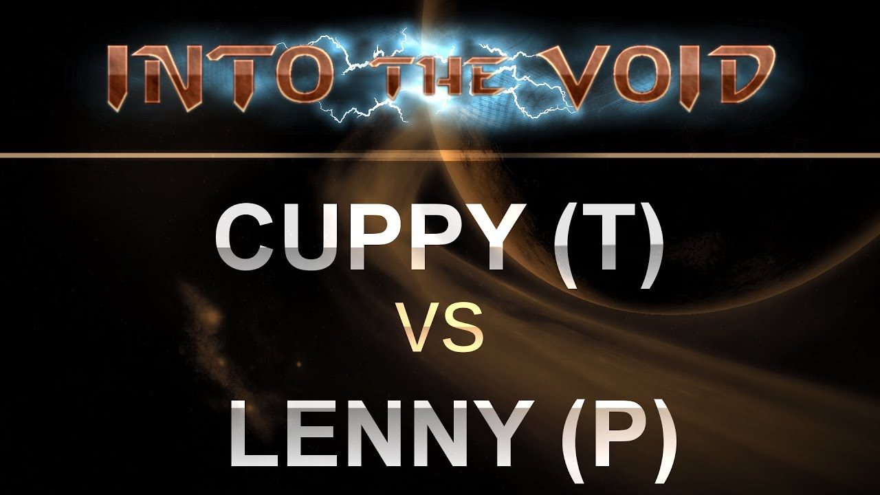 SC2 - Into the Void 2017 - Cuppy (T) v Lenny (P) Catallena