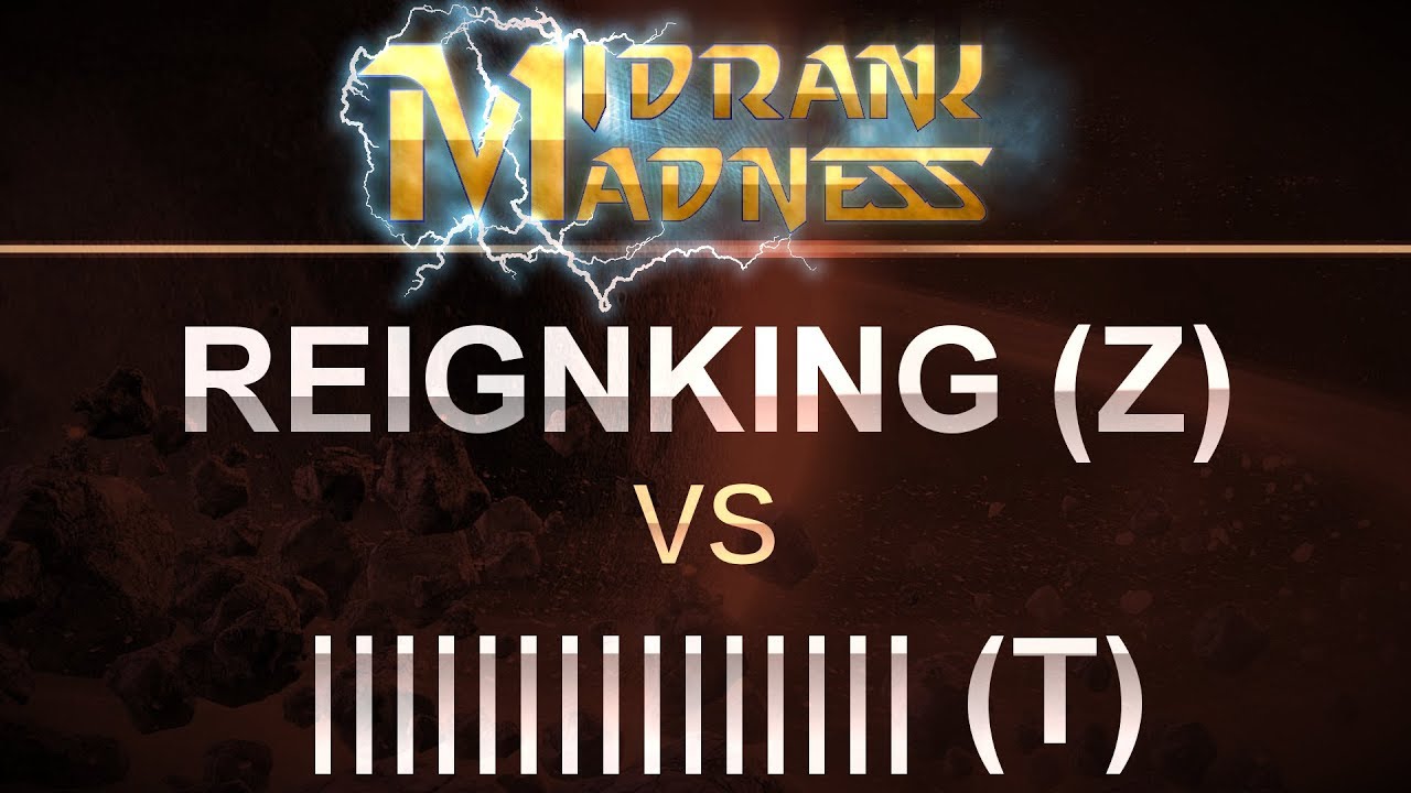 SC2 - MidRank Madness 2017 - ReignKing (Z) v ||||||||| (T) on Abyssal Reef